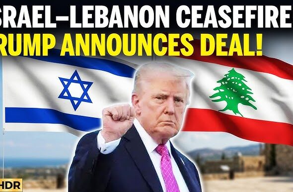 Israel-Lebanon 10-Day Ceasefire Announced by Trump